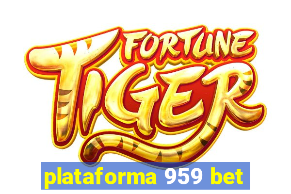 plataforma 959 bet