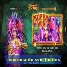 necromante sem limites