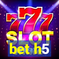 bet h5