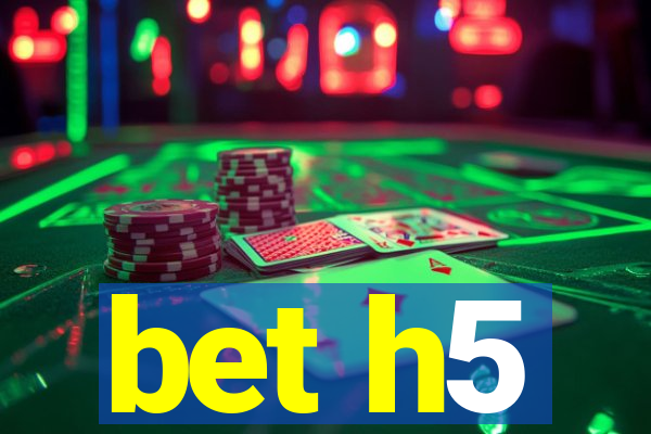 bet h5