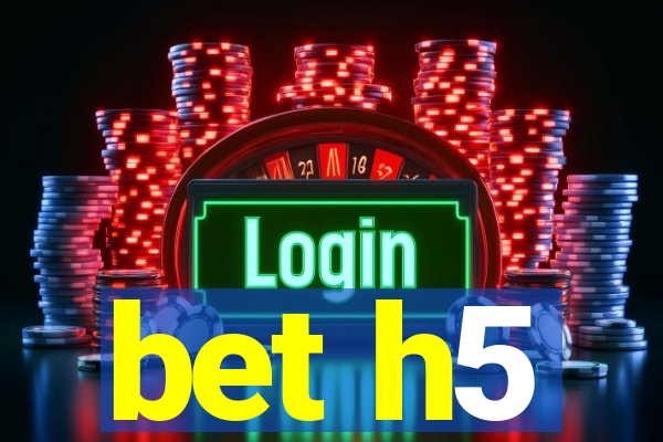 bet h5