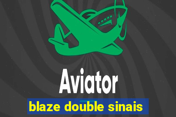 blaze double sinais