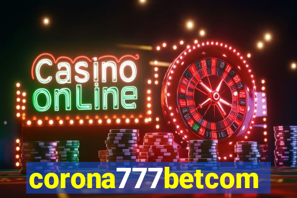 corona777betcom