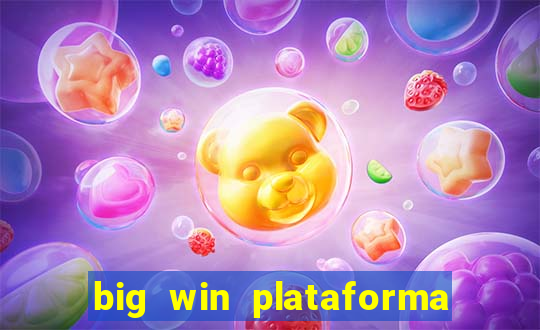 big win plataforma de jogos