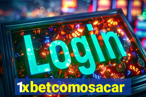 1xbetcomosacar