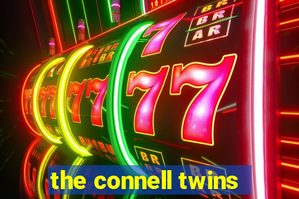 the connell twins