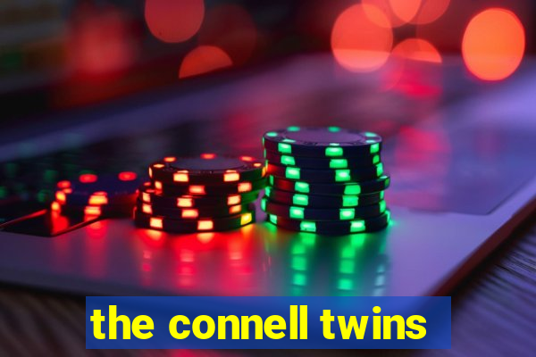 the connell twins