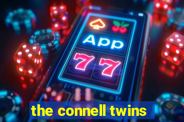 the connell twins