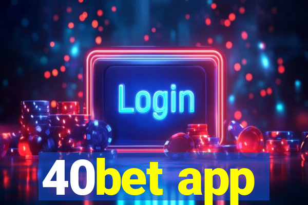 40bet app