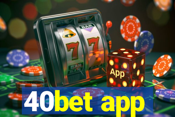 40bet app