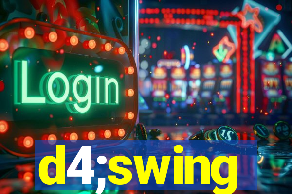 d4;swing