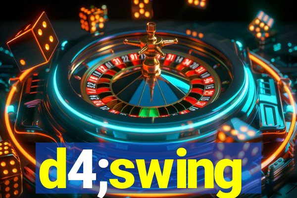 d4;swing