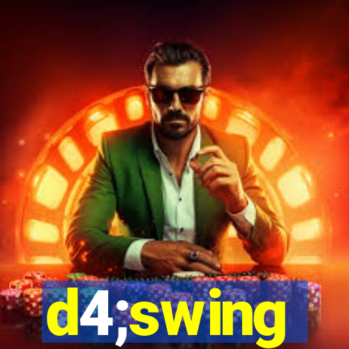 d4;swing