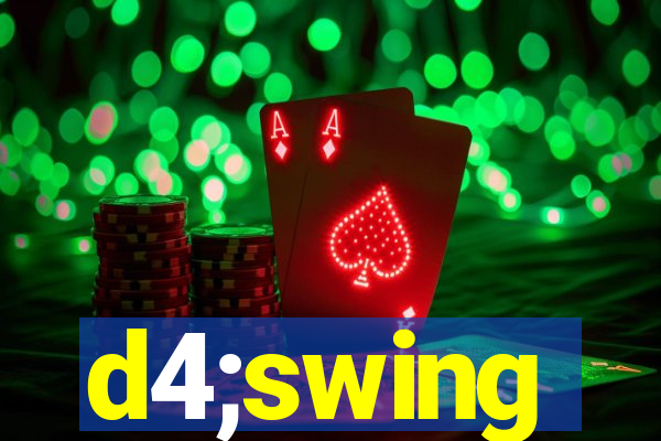 d4;swing