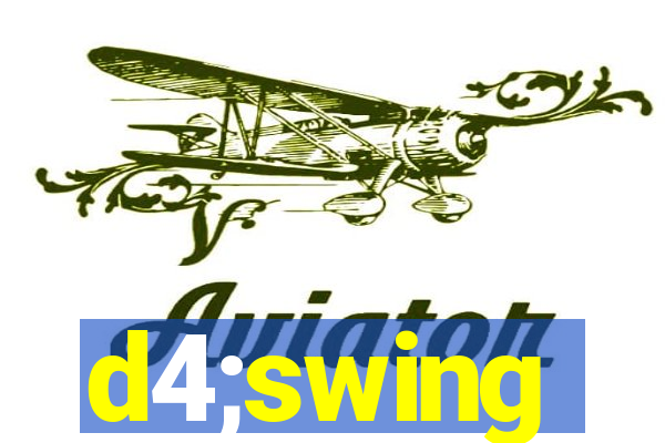 d4;swing