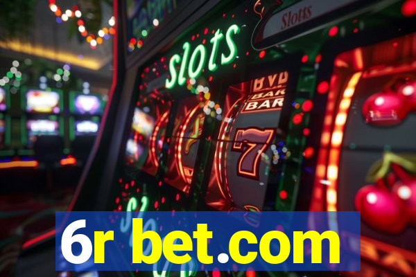 6r bet.com