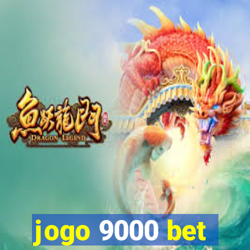 jogo 9000 bet