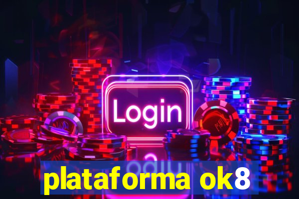 plataforma ok8