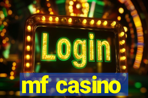 mf casino