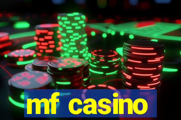 mf casino