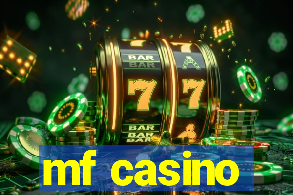 mf casino