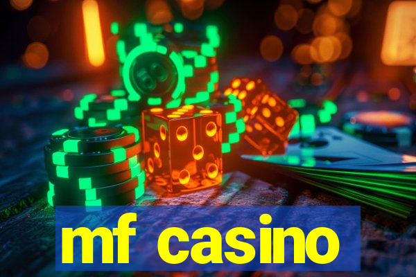 mf casino