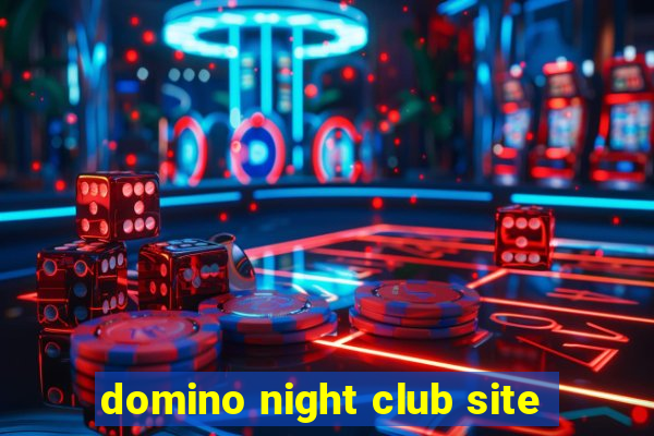 domino night club site