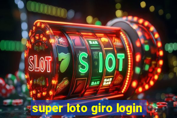 super loto giro login