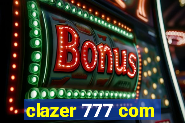 clazer 777 com