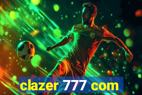 clazer 777 com