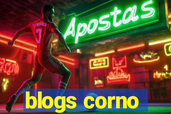 blogs corno