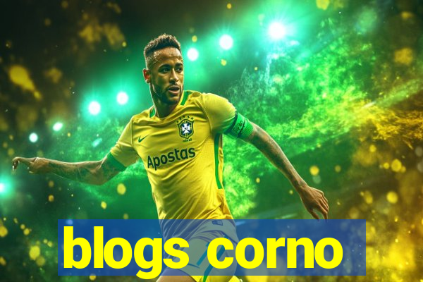 blogs corno