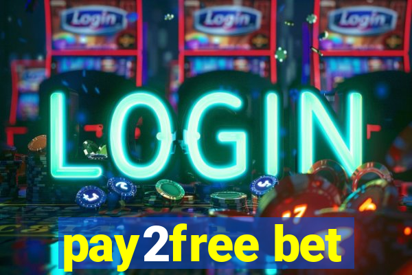 pay2free bet