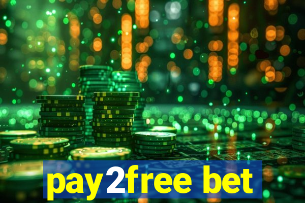 pay2free bet