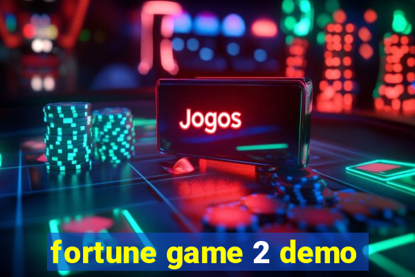 fortune game 2 demo