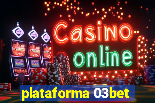 plataforma 03bet