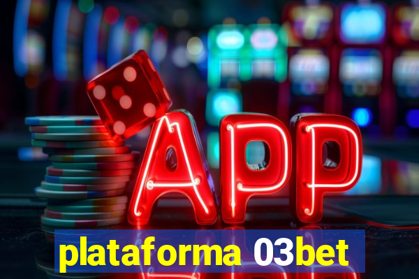 plataforma 03bet