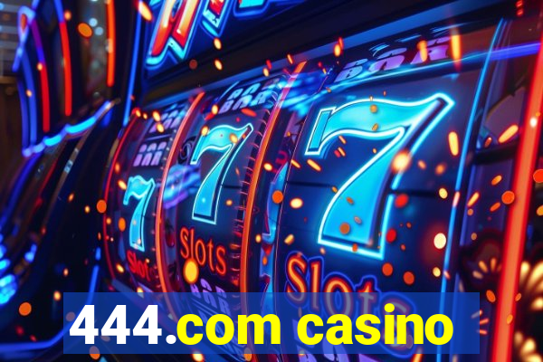 444.com casino