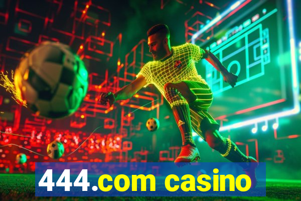 444.com casino