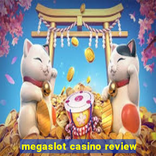 megaslot casino review