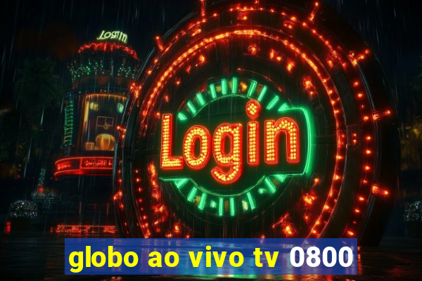 globo ao vivo tv 0800