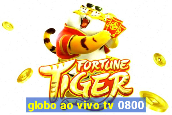 globo ao vivo tv 0800