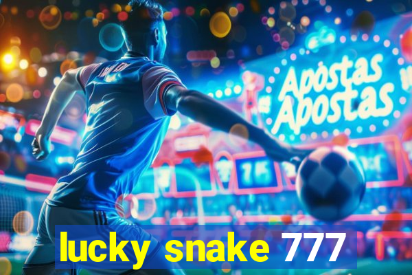 lucky snake 777