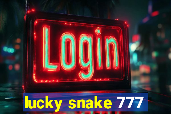 lucky snake 777