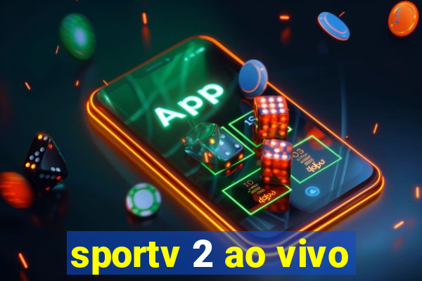 sportv 2 ao vivo