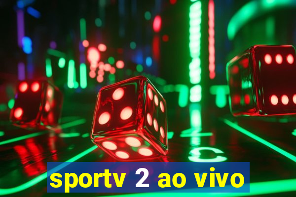 sportv 2 ao vivo