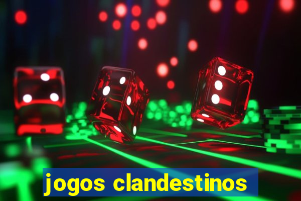 jogos clandestinos