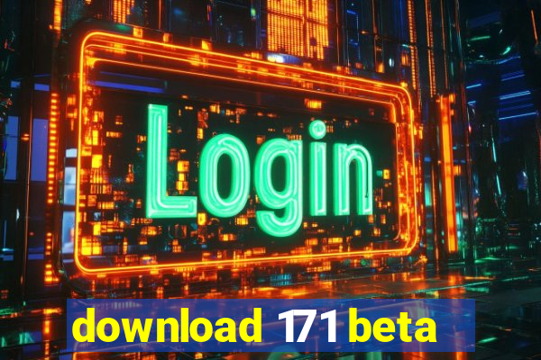 download 171 beta