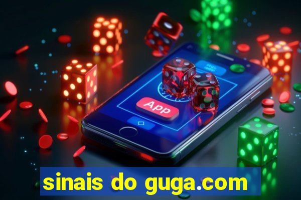 sinais do guga.com