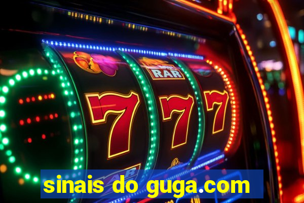 sinais do guga.com